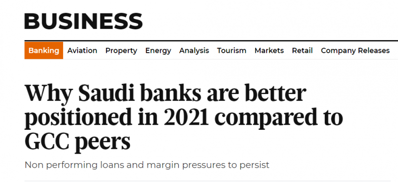 لماذا تتمتع البنوك السعودية بمكانة أفضل في عام 2021 ؟