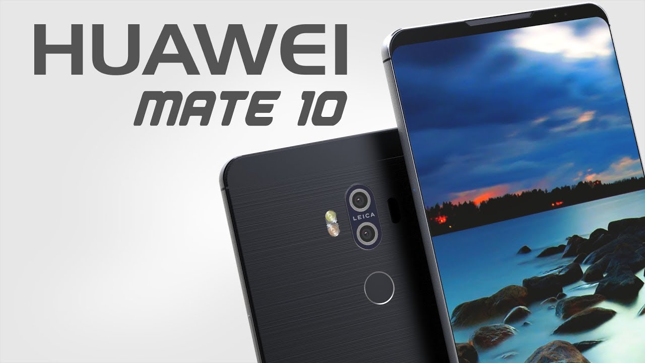 بالصور.. مواصفات خرافية لهاتف Huawei Mate 10 المنتظر